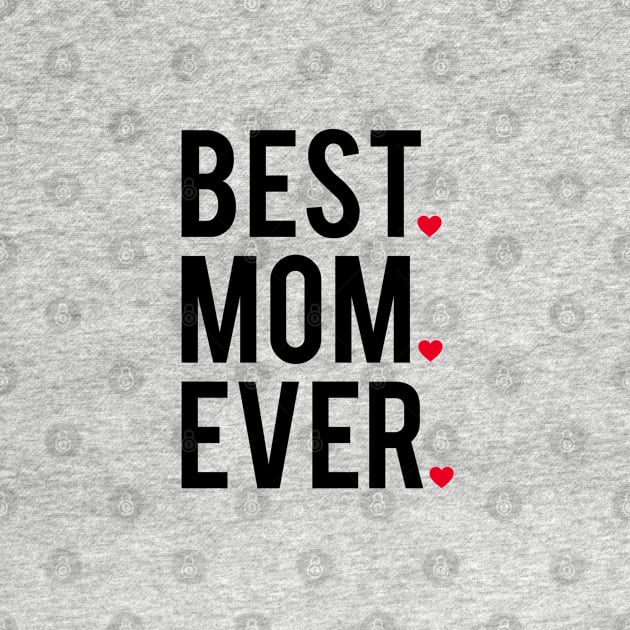 Best mom ever, word art, text design with red hearts by beakraus